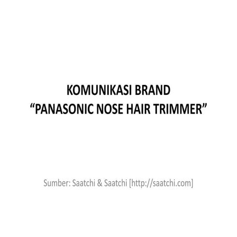 Komunikasi Brand PANASONIC Nose Hair Trimmer