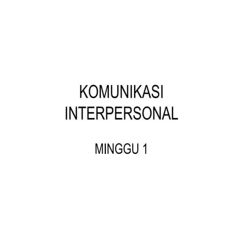 KOMUNIKASI DAN INTERAKSI SOSIAL komunikasi interpersonal