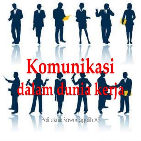 Komunikasi dalam dunia kerja