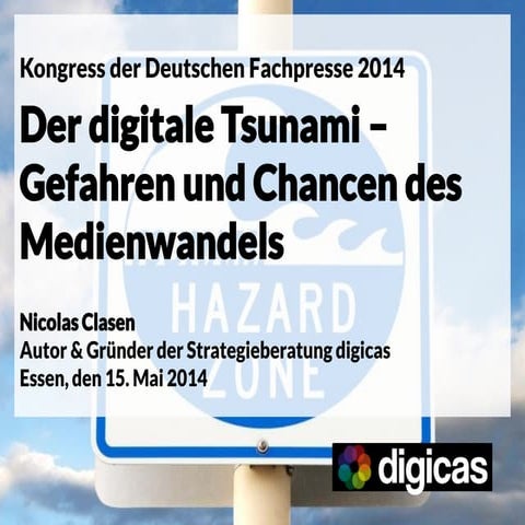 Der digitale Tsunami - Gefahren & Chancen des Medienwandels