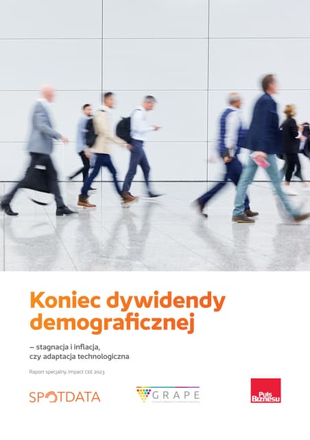 Koniec dywidendy demograficznej – stagnacja i inflacja, czy adaptacja technologiczna - Raport .pdf