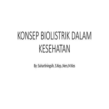 KONSEP BIOLISTRIK TUBUH DALAM ILMU BIOMEDIK DASAR