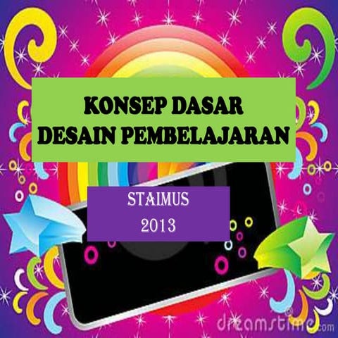 Konsep dasar desain pembelajaran