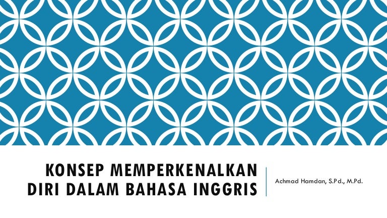 Konsep Memperkenalkan Diri Dalam Bahasa Inggris