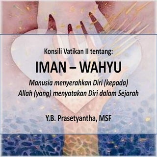 Konsili Vatikan II tentang Iman & W...