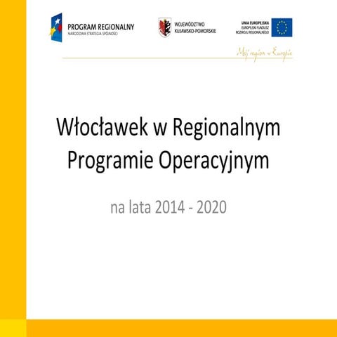 Włocławek w Regionalnym Programie Operacyjnym na lata 2014 - 2020