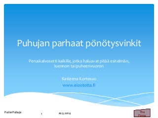Puhujan parhaat pönötysvinkit