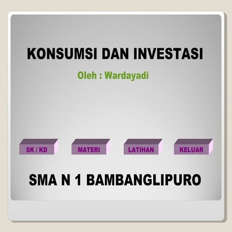 Konsumsi dan investasi