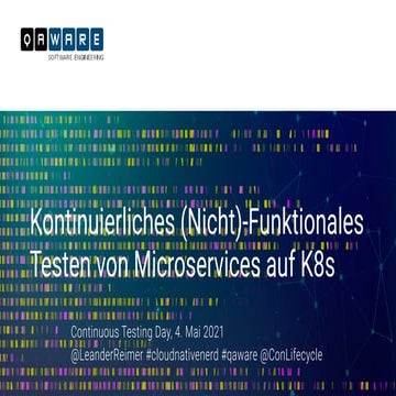 Kontinuierliches (Nicht)-Funktionales Testen von Microservices auf K8s