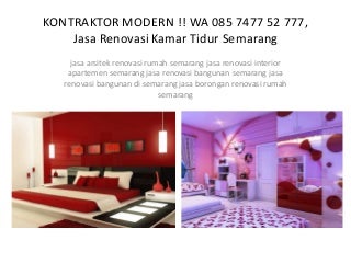 Kontraktor modern !! wa 085 7477 52 777, jasa renovasi kamar tidur semarang