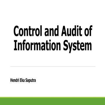 Control and audit of information System (hendri eka saputra)
