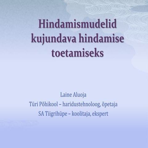 Hindamismudel kujundava hindamise toetamiseks