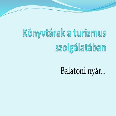 konyvtarak_turizmus_szolgalataban_almadi.pptx