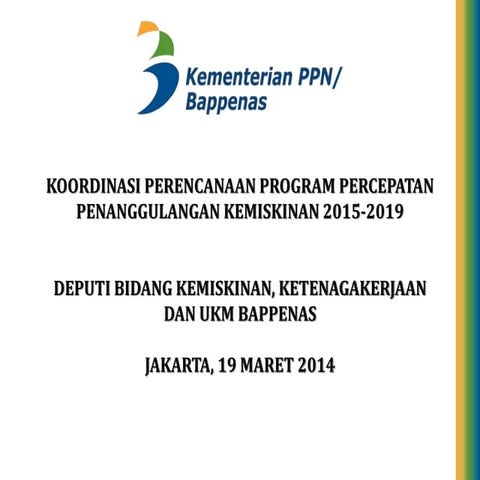 Koordinasi perencanaan program percepatan penanggulangan kemiskinan 2015 2019...