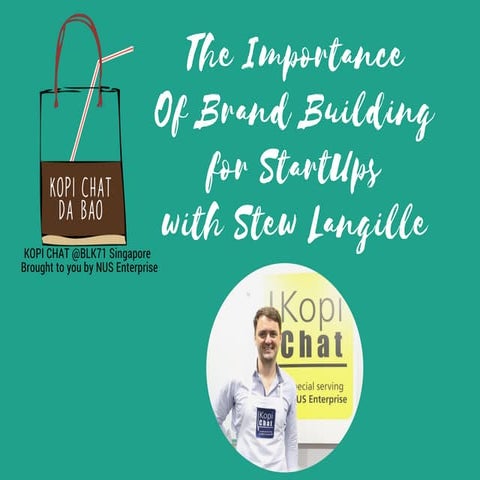 Kopi Chat with Stew Langille: The Importance of Brand Building for Start-ups