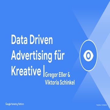Viktoria Schinkel & Gregor Eßer (Google) Data Driven Advertising für Kreative...