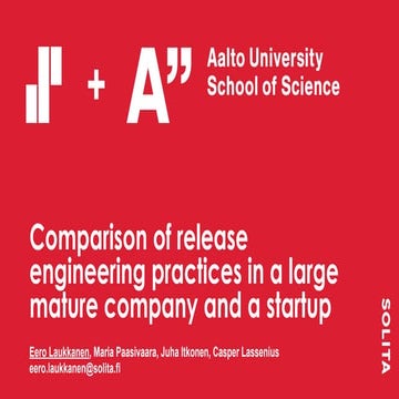 Comparison of release engineering practices in a large mature company and a s...