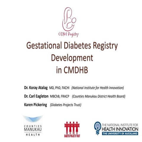 Development of the Gestational Diabetes Registry at CMDHB (New Zealand) using...