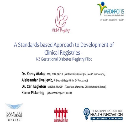 A Standards-based Approach to Development of Clinical Registries - NZ Gestati...