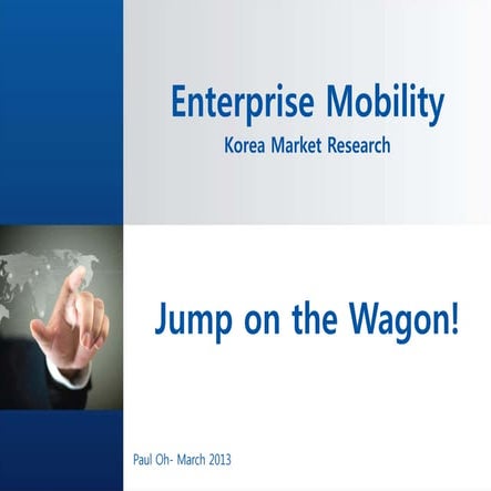 Korea Enterprise Mobility MDM Market 2013 