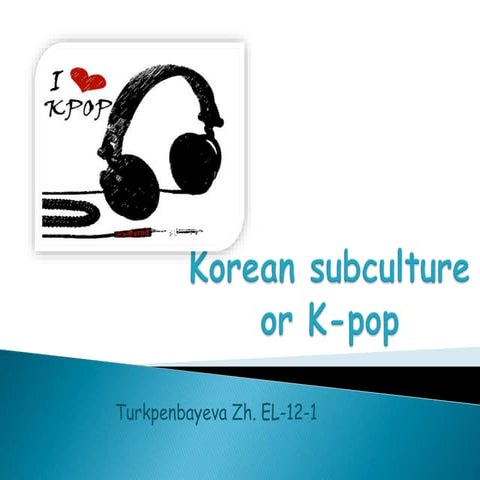 Korean subculture or k pop