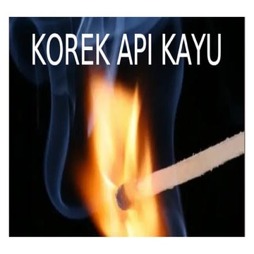 KOREK API UNTUK PENUNJANG KEHIDUPAN DAN MANFSSTNYS | PPTX