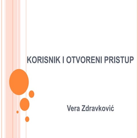 Vera Zdravkovic  -End users and Open access in biomedical science