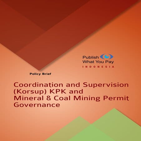 Coordination and Supervision (Korsup) KPK and Mineral & Coal Mining Permit Go...