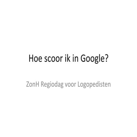 Hoe scoor ik in Google?