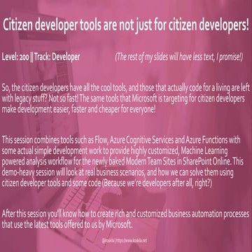 Citizen Developer Tools are not just for Citizen Developers (session at Share...