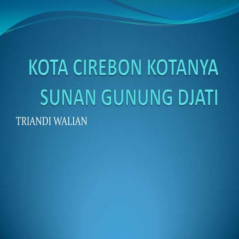 Kota cirebon kotanya sunan gunung djati