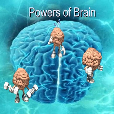 Powers of Brain