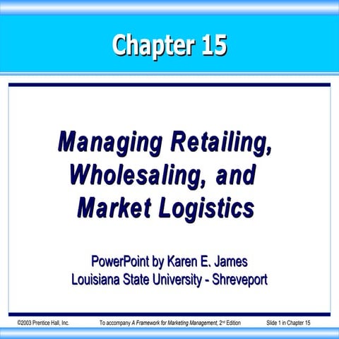 Managing Retailing, Wholesaling, and Market Logistics