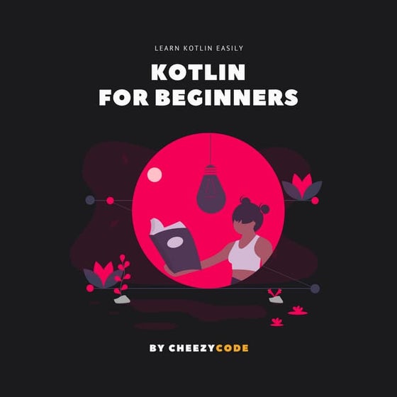Kotlin For Beginners - CheezyCode