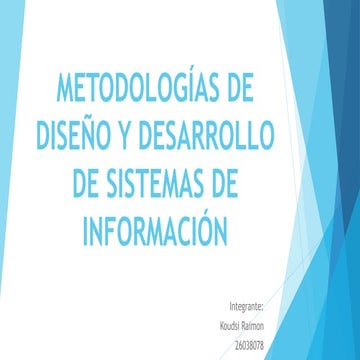 Metodologías De Diseño Y Desarrollo De Sistemas De Información