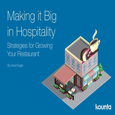 Making it Big in Hospitality: Strategies for Growing Your Restaurant