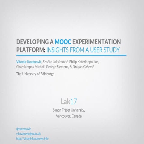 Kovanović et al.   2017 - developing a mooc experimentation platform: insight...