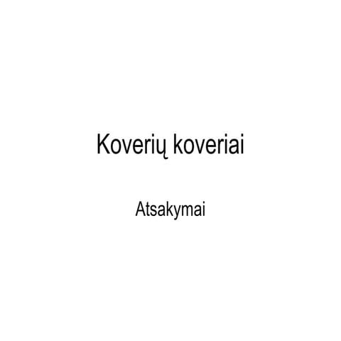 Koveriai atsakymai
