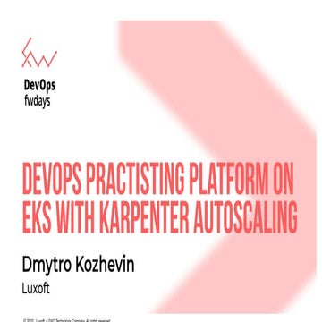 "DevOps Practisting Platform on EKS with Karpenter autoscaling", Dmytro Kozhevin