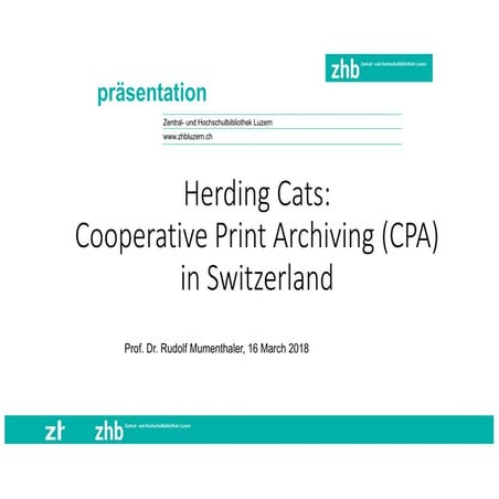 Herding Cats - Cooperative Print Archiving (CPA) in Switzerland