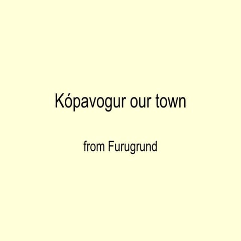 Kopavogur our town