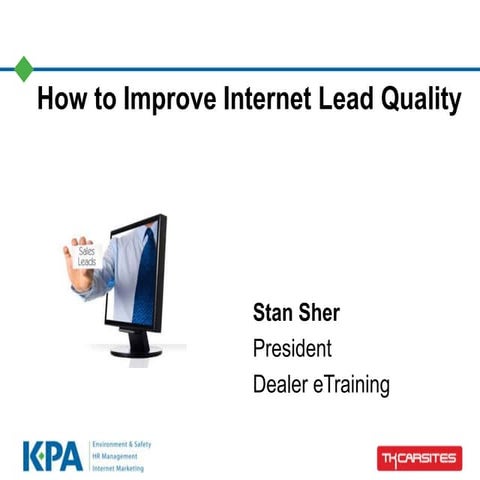 KPA Webinar Improve Internet Lead Quality - Stan Sher - Dealer eTraining