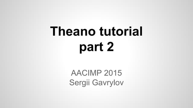 (Kpi summer school 2015) theano tutorial part2
