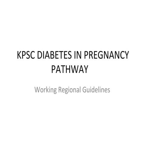Kpsc diabetes in pregnancy pathway 8.6.2012