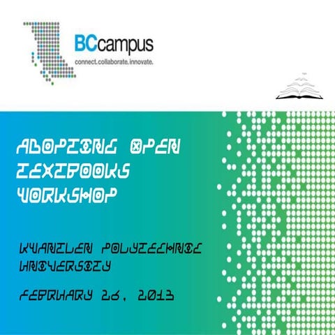 Adopting Open Textbooks Workshop - Feb 26, 2013