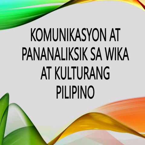 KOMUNIKASYON PANANALIKSIK WIKA AT KULTURANG PILIPINO.pdf