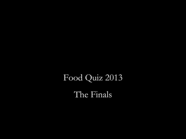 Kqa food quiz 2013 finals