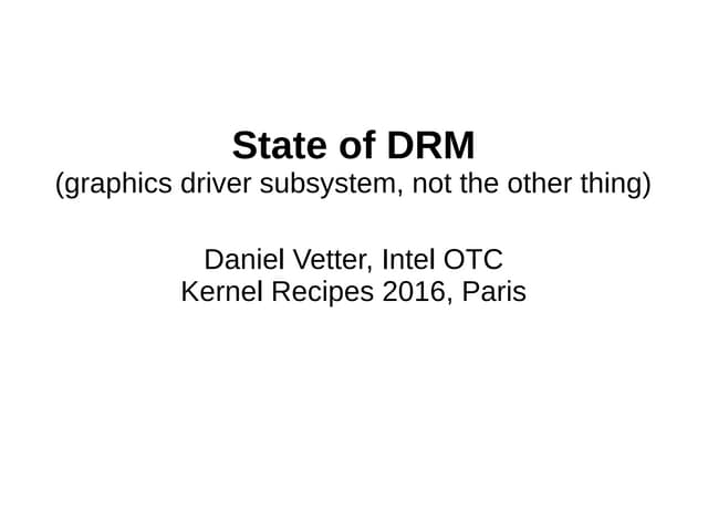 Kernel Recipes 2016 - Upstream Kernel Graphics is (Finally) Winning