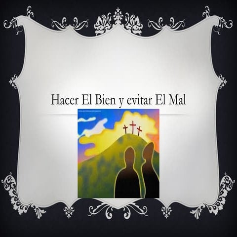 Hacer el Bien y Evitar el mal | PPT