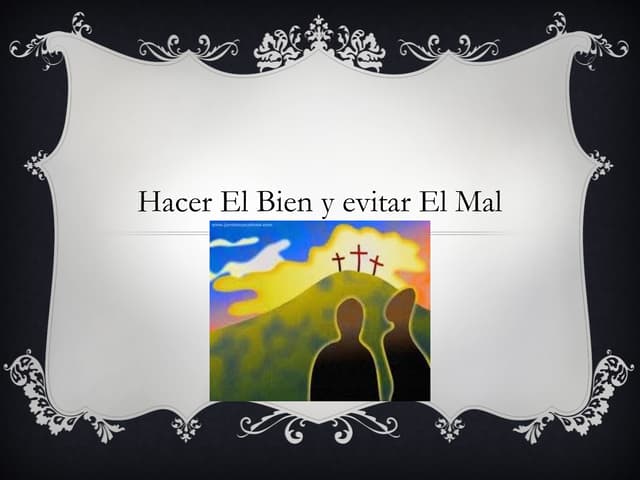 Hacer el Bien y Evitar el mal | PPT